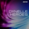 Heroes (We Could Be) 2016 [Radio Remix] - Dynelle lyrics