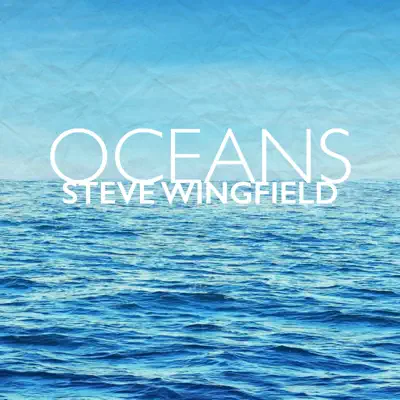 Oceans - Single - Steve Wingfield