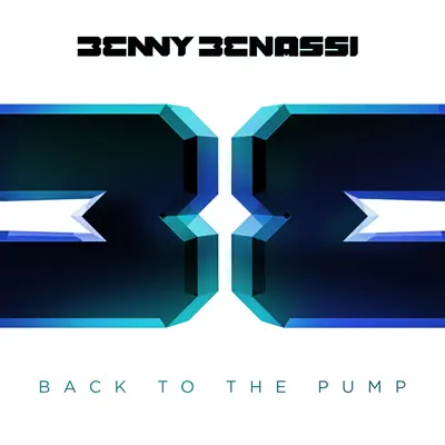 Back to the Pump (Radio Edit) - Single - Benny Benassi