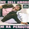 Ti chiedo in nome dell'amore / La faccia di chi ha perduto - Single album lyrics, reviews, download