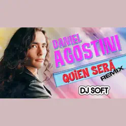 Quien Será (Remix) - Single - Daniel Agostini