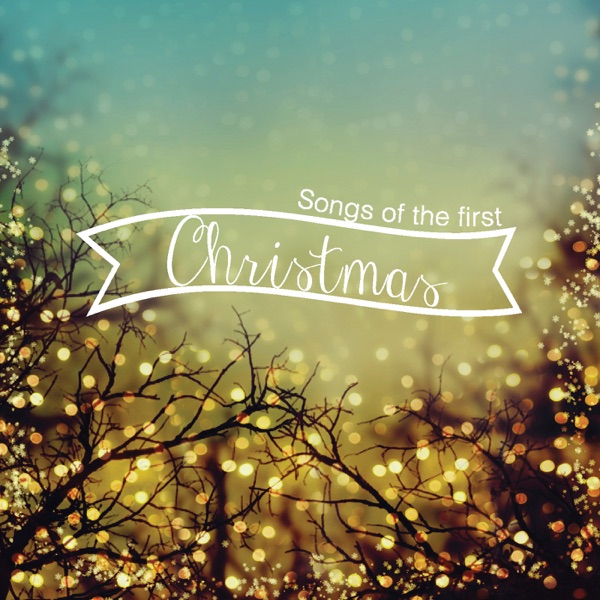 Songs of the First Christmas - GRACE BIBLE CHURCH cover