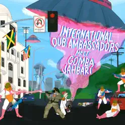 International Dub Ambassadors Meet Gomba Jahbari - EP - Gomba Jahbari International Dub Ambassadors Meet Gomba Jahbari - EP - Gomba Jahbari