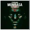 Stream & download Mombasa (The Remixes) - Single