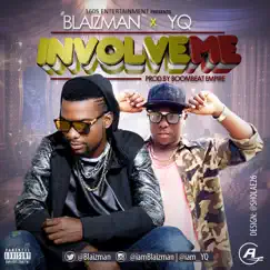 Involve Me (feat. Yq) - Single by Blaizman album reviews, ratings, credits