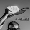 J Cat Band: Earning My Hat