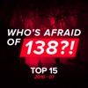 Who's Afraid of 138?! Top 15 - 2016-07