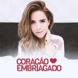 Wanessa Camargo - Coração Embriagado
