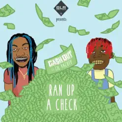 Ran Up a Check (feat. Lil Yachty) - Single - Ca$h Out Ran Up a Check (feat. Lil Yachty) - Single - Ca$h Out