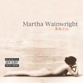 Martha Wainwright - Bloody Mother F*cking A**hole