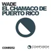 Stream & download El Chamaco De Puerto Rico - Single