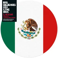 El Mexicano (The Reflex 'La Revolucion' Remixes) - Single - Noel Gallagher's High Flying Birds El Mexicano (The Reflex 'La Revolucion' Remixes) - Single - Noel Gallagher's High Flying Birds