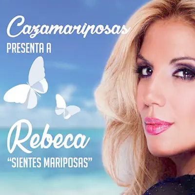 Sientes Mariposas (Cazamariposas - Sintonía del Programa de TV) - Single - Rebeca