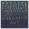 New Cool Collective & Matt Bian - Breaking out