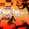 Pra Quem Gosta de Samba, Vol. 3