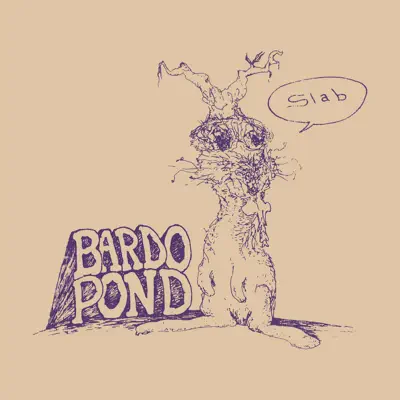 Slab - Single - Bardo Pond