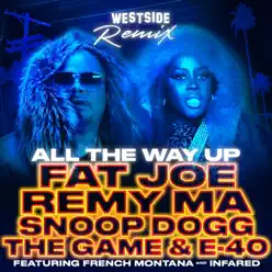 All the Way Up (Westside Remix) [feat. French Montana & Infared] - Single - Snoop Dogg