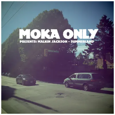 Presents Malkin Jackson: Summerland - Moka Only