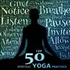 Stream & download Top 50 Spiritual Yoga Practices: Cool World Yoga Class Music, Conscious Relaxation, Stress Relief, Healing Meditation Therapy