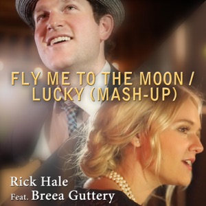 Rick Hale - Fly Me to the Moon / Lucky (Mash-Up) (feat. Breea Guttery) - Line Dance Choreograf/in