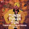 Tunak Tunak Tun (Remix) [feat. Daler Mehndi] - Single album lyrics, reviews, download