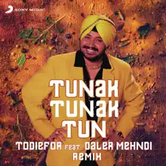 Tunak Tunak Tun (Remix) [feat. Daler Mehndi] Song Lyrics