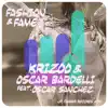 Stream & download Fashion & Fame (feat. Óscar Sánchez) - Single