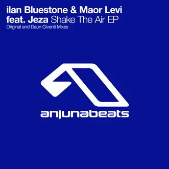 Shake the Air (feat. JEZA) by Ilan Bluestone & Maor Levi song reviws