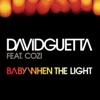 David Guetta - Baby When the Light (feat. Cozi)