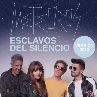 Esclavos del Silencio (Versión 2016) - Single - Meteoros