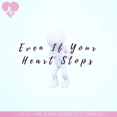 Even If Your Heart Stops (feat. Dee Black & J. Carter) - Single by J-Giles Son album reviews, ratings, credits