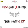 Bend Down Select (feat. Lil Kesh) - Single album lyrics, reviews, download