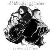 Lemme Get That (feat. Teza Sumendra & Dipha Barus) artwork