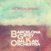 Barcelona Gipsy balKan Orchestra - Od Ebra do Dunava