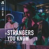 Strangers You Know on Audiotree Live - EP