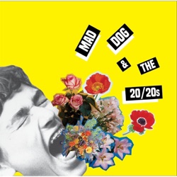 Mad Dog and the 20/20s - In My Head