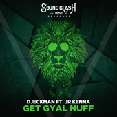 Get Gyal Nuff (feat. JR Kenna) - Djeckman