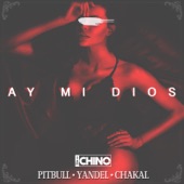 Ay Mi Dios (feat. Pitbull, Yandel & Chacal) artwork