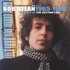 The Bootleg Series, Vol. 12: The Best of the Cutting Edge 1965-1966 - Bob Dylan