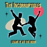 The Incorruptibles - Crazy Kind (feat. Leroy Deuster on Pedal Steel Guitar)