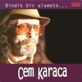 Bindik Bir Alamete - Cem Karaca