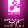 Stream & download I See You / Carnevale di Venezia (Orbion vs. Iversoon vs. Alex Daf) - EP