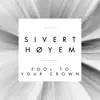 Fool To Your Crown - Single album lyrics, reviews, download