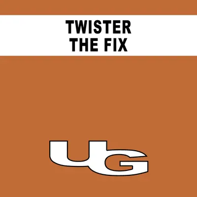 The Fix - Single - Twister
