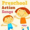 Preschool Action Songs album lyrics, reviews, download