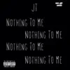 Nothing to Me - Single album lyrics, reviews, download