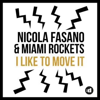 I Like to Move it (Radio Mix) by Nicola Fasano & Miami Rockets song reviws