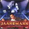 Jaan-E-Mann (Original Motion Picture Soundtrack) album lyrics, reviews, download