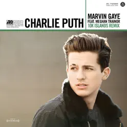 Marvin Gaye (feat. Meghan Trainor) [10K Islands Remix] - Single - Charlie Puth
