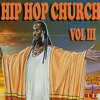 Hip Hop Church, Vol. 3